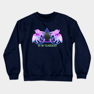 Du är Tillräckligt Crewneck Sweatshirt